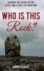 Who is this Rock?: Hearing the Gospel in the Rocks and Stones of Scripture