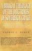 A Biblical Theology of the Doctrines of Sovereign Grace: Exegetical Considerations of Key Anthropological Hamartiological and Soteriological Terms and Motifs