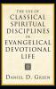 The Use of Classical Spiritual Disciplines in Evangelical Devotional Life