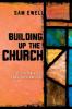 Building Up the Church: Live Experiments in Faith Hope and Love