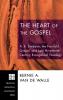 The Heart of the Gospel: A. B. Simpson the Fourfold Gospel and Late Nineteenth-Century Evangelical Theology: 106 (Princeton Theological Monograph)