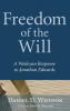 Freedom of the Will: A Wesleyan Response to Jonathan Edwards