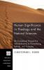 Human Significance in Theology and the Natural Sciences: An Ecumenical Perspective with Reference to Pannenberg Rahner and Zizioulas: 128 (Princeton Theological Monograph)