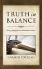 Truth in Balance: Doing Apologetics in a Postmodern Culture