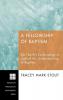 A Fellowship of Baptism: Karl Barth's Ecclesiology in Light of His Understanding of Baptism: 139 (Princeton Theological Monograph)