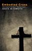 Embodied Cross: Intercontextual Reading of Theologia Crucis