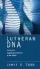 Lutheran DNA: Testing the Augsburg Confession in the Parish