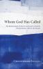 Whom God Has Called: The Relationship of Church and Israel in Pauline Interpretation 1920 to the Present