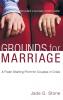 Grounds for Marriage Book and Study Guide: A Fresh Starting Point for Couples in Crisis