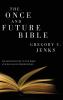 The Once and Future Bible: An Introduction to the Bible for Religious Progressives