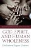 God Spirit and Human Wholeness: Appropriating Faith and Culture in West African Style