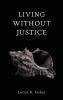 Living Without Justice