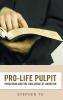 Pro-Life Pulpit: Preaching and the Challenge of Abortion