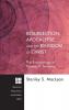 Resurrection Apocalypse and the Kingdom of Christ: The Eschatology of Thomas F. Torrance: 181 (Princeton Theological Monograph)