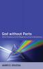 God Without Parts: Divine Simplicity and the Metaphysics of God's Absoluteness