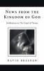 News from the Kingdom of God: Meditations on the Gospel of Thomas