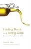 Healing Touch and Saving Word: Sacraments of Healing Instruments of Grace