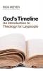 God's Timeline: An Introduction to Theology for Laypeople