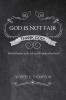 God Is Not Fair Thank God!: Biblical Paradox in the Life and Worship of the Parish