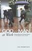 God and Man at Work: Doing Well and Doing Good in the Bible's View of Life