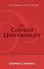 The Calvinist Universalist: Is Evil a Distortion of Truth? or Truth Itself?