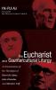 The Eucharist as a Countercultural Liturgy: An Examination of the Theologies of Henri de Lubac John Zizioulas and Miroslav Volf