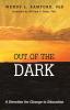 Out of the Dark: A Direction for Change in Education