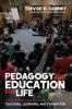 Pedagogy and Education for Life: A Christian Reframing of Teaching Learning and Formation