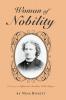 Woman of Nobility: The Story of Sophronia Emeline Cobb Dryer