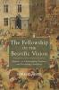 The Fellowship of the Beatific Vision: Chaucer on Overcoming Tyranny and Becoming Ourselves: 22 (Veritas)