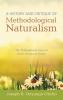 A History and Critique of Methodological Naturalism: The Philosophical Case for God's Design of Nature