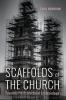 Scaffolds of the Church: Towards Poststructural Ecclesiology