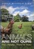 Animals Are Not Ours (No Really They're Not): An Evangelical Animal Liberation Theology