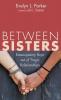 Between Sisters: Emancipatory Hope Out of Tragic Relationships