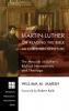 Martin Luther on Reading the Bible as Christian Scripture: The Messiah in Luther's Biblical Hermeneutic and Theology: 224 (Princeton Theological Monograph)