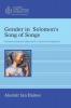 Gender in Solomonʼs Song of Songs: Discourse Analytical Abduction to a Gynocentric Hypothesis (Australian College of Theology Monograph)