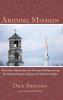 Abiding Mission: Missionary Spirituality and Disciple-Making Among the Muslim Peoples of Egypt and Northern Sudan