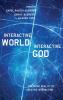 Interactive World Interactive God: The Basic Reality of Creative Interaction