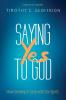 Saying Yes to God: How to Keep in Step with the Spirit