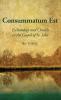 Consummatum Est: Eschatology and Church in the Gospel of St. John