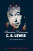 America Discovers C. S. Lewis: His Profound Impact