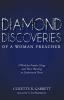 Diamond Discoveries of a Woman Preacher: A Word for Female Clergy and Those Wanting to Understand Them