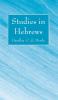 Studies in Hebrews