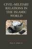 Civil-Military Relations in the Islamic World