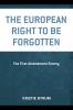 The European Right to Be Forgotten