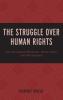 The Struggle over Human Rights