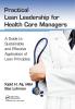 Practical Lean Leadership for Health Care Managers