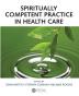 Spiritually Competent Practice in Health Care