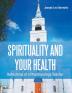 Spirituality and Your Health: Reflections of a Pharmacology Teacher