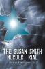 The Susan Smith Murder Trial: Why Susan Why?